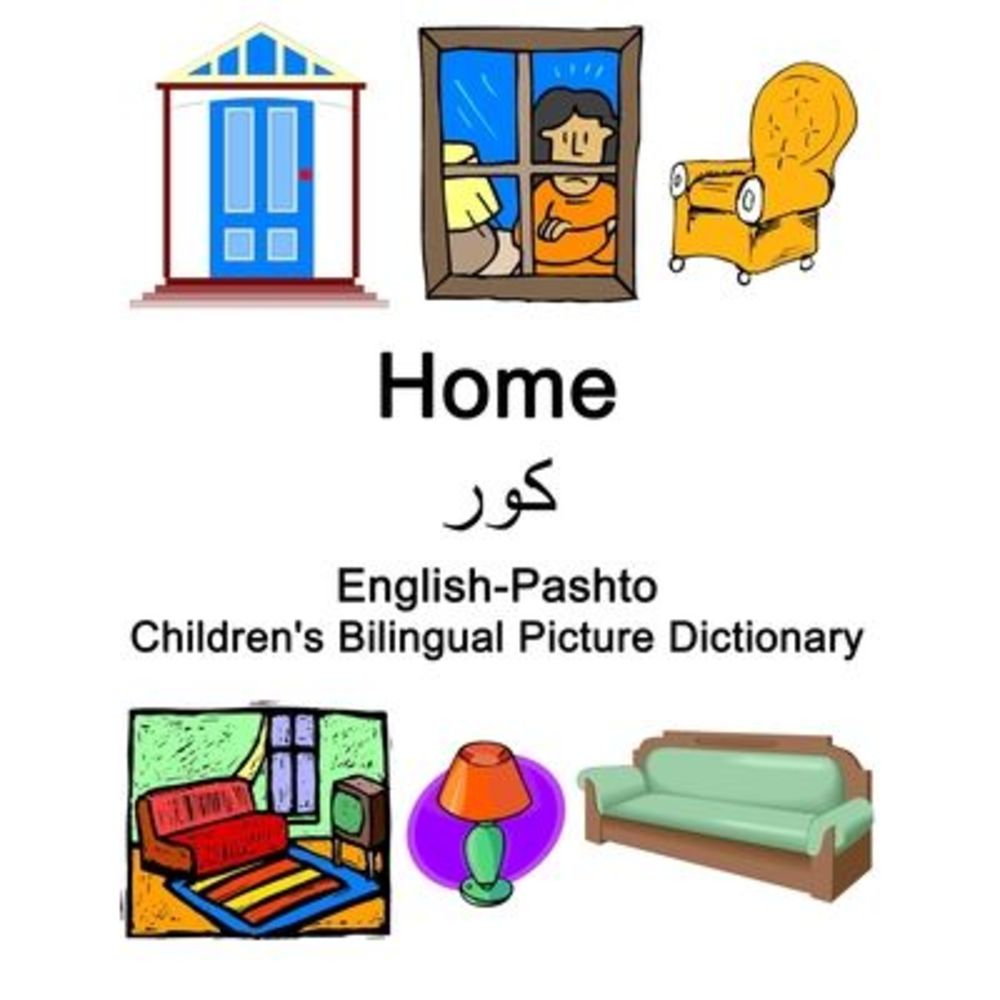 English-Pashto Home / کور Children's Bilingual Picture Diction